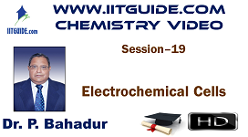 IIT JEE Main Advanced Coaching Online Class Video Chemistry – Electrochemical Cells
